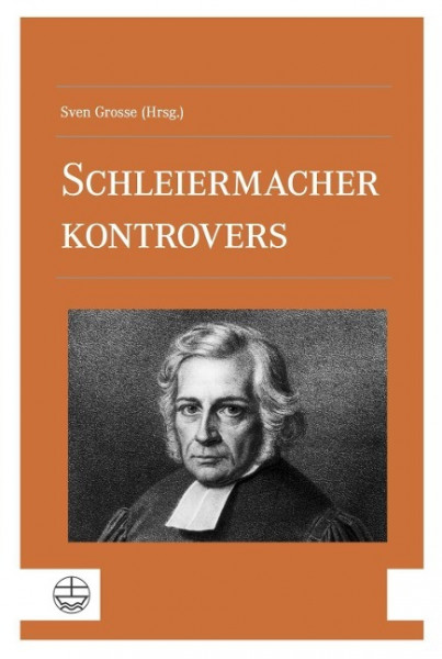 Schleiermacher kontrovers