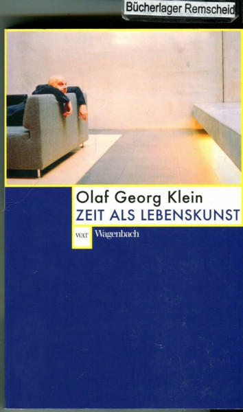 Zeit als Lebenskunst (WAT) (Wagenbachs andere Taschenbücher)