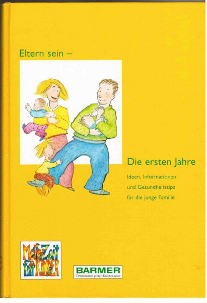 Eltern sein - Die ersten Jahre