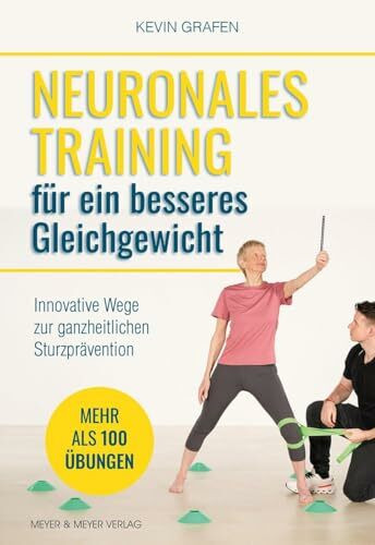 Neuronales Training für ein besseres Gleichgewicht: Innovative Wege zur ganzheitlichen Sturzprävention