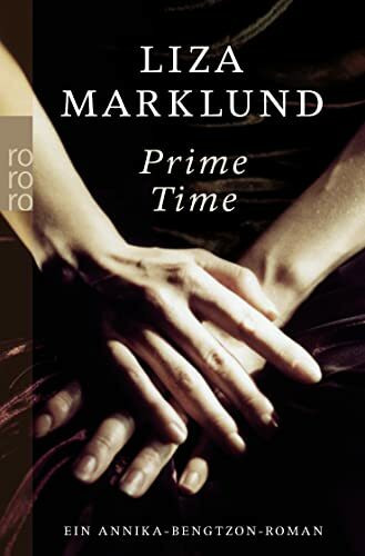 Prime Time (Ein Fall für Annika Bengtzon, Band 3)