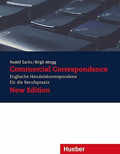 Commercial Correspondence, Schülerband, New ed.: Englische Handelskorrespondenz für die Berufspraxis / Lehrbuch