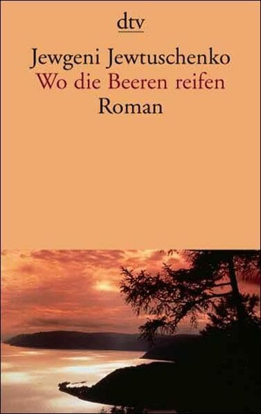 Wo die Beeren reifen: Roman