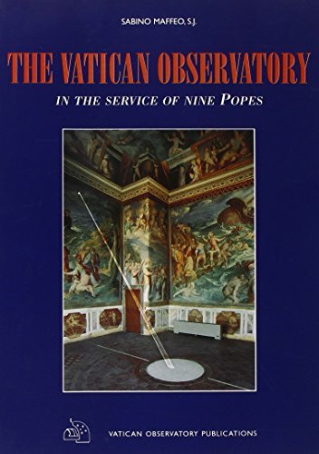 The Vatican Observatory: In the Service of Nine Popes (Mistica)