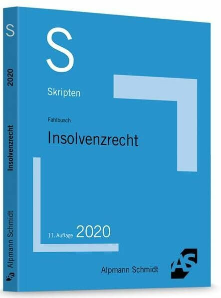 Skript Insolvenzrecht: und Anfechtungsrecht (Skripten Besondere Rechtsgebiete)