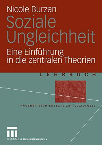 Soziale Ungleichheit: Eine Einführung in die zentralen Theorien (Studientexte zur Soziologie)