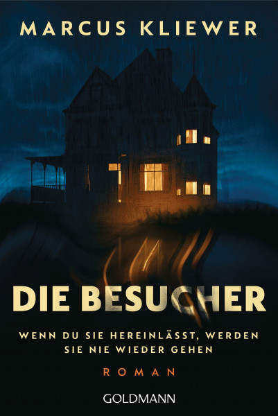 Die Besucher: Wenn du sie hereinlässt, werden sie nie wieder gehen. - Roman