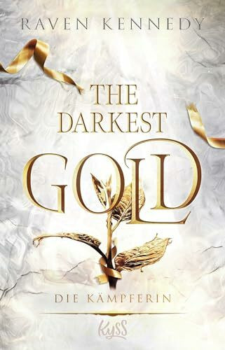 The Darkest Gold – Die Kämpferin (The-Darkest-Gold-Reihe, Band 4)