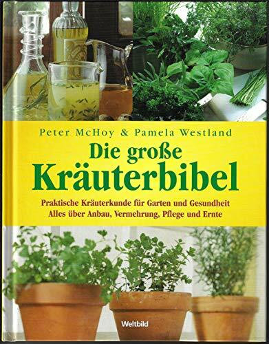 Die Kräuterbibel. The herb bible.