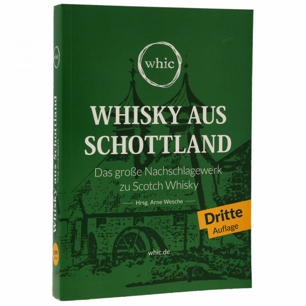 Whisky aus Schottland - Das große Nachschlagewerk zu Scotch Whisky: Ein Buch für echte Whisky-Liebhaber