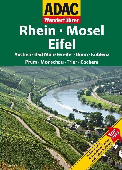 ADAC Wanderführer Rhein Mosel Eifel: Aachen Bad Münstereigel Bonn Koblenz Prüm Monschau Trier