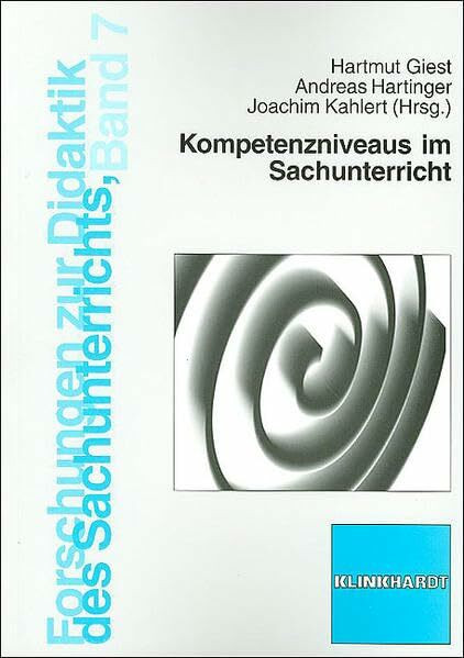 Kompetenzniveaus im Sachunterricht (Forschungen zur Didaktik des Sachunterrichts)