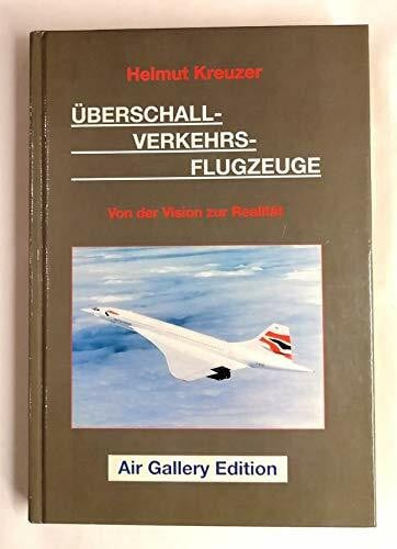 Überschallverkehrsflugzeuge - Von der Vision zur Realität.
