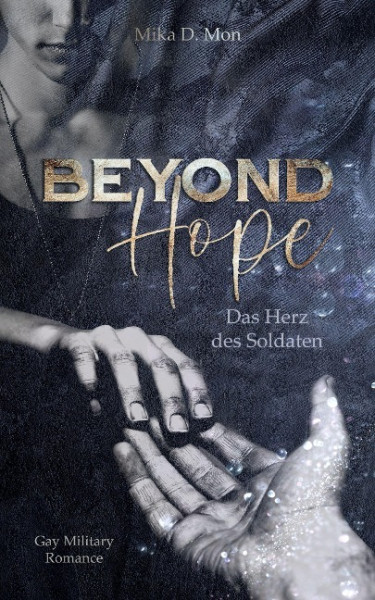 Beyond Hope - Das Herz des Soldaten (Gay Military Romance)