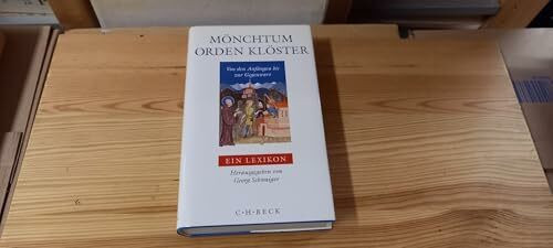 Mönchtum, Orden, Klöster: Von den Anfängen bis zur Gegenwart. Ein Lexikon