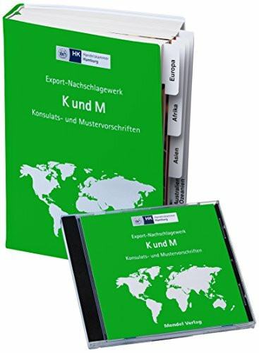 "K und M" - Konsulats- und Mustervorschriften: Export-Nachschlagewerk der Handelskammer Hamburg -inklusive kostenloser Nachträge-