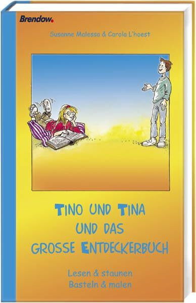 Tino und Tina und das grosse Entdeckerbuch: Lesen & Staunen Basteln & Malen