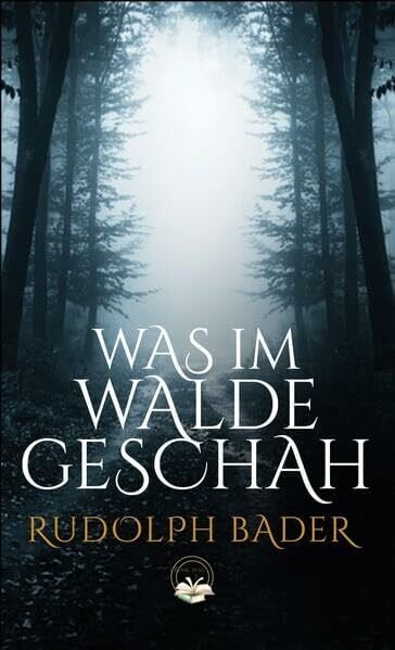 Was im Walde geschah
