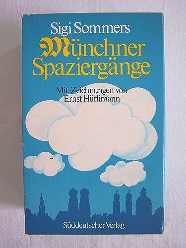 Münchner Spaziergänge. 3 Bde.: Wanderer, kommst Du nach München, Meine 99 Stories, Sommersprossen