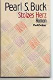 Stolzes Herz: Roman