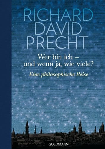 Wer bin ich - und wenn ja wie viele?: Eine philosophische Reise - Illustrierte Geschenkausgabe Wer bin ich - und wenn ja wie viele?: Eine philosophische Reise - Illustrierte Geschenkausgabe