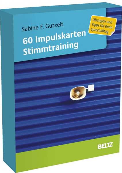 60 Impulskarten Stimmtraining: Übungen und Tipps für Ihren Sprechalltag