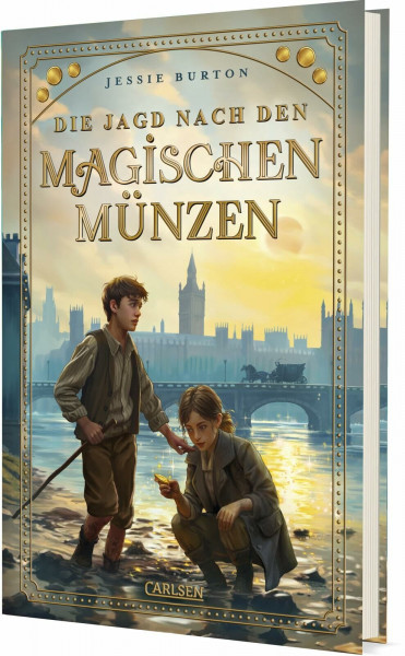 Die Jagd nach den magischen Münzen: Poetisch-magisches Abenteuer ab 10 Jahren über ein Mädchen im alten London, das die Stimme der Themse hören kann