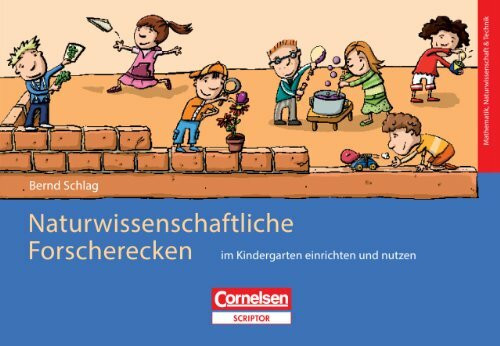 Naturwissenschaftliche Forscherecken im Kindergarten einrichten und nutzen