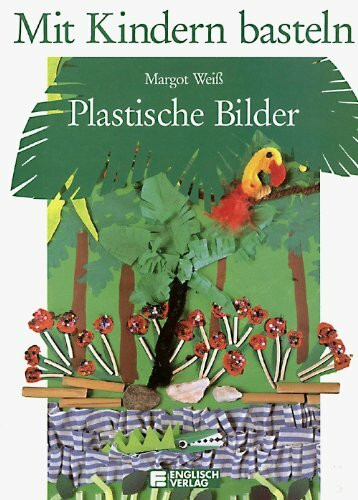 Mit Kindern basteln. Plastische Bilder