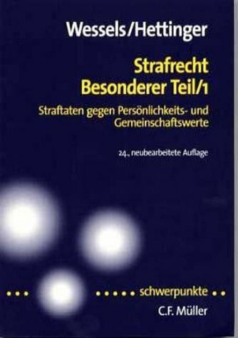 Strafrecht Besonderer Teil: Straftaten gegen Persönlichkeits- und Gemeinschaftswerte (Schwerpunkte)