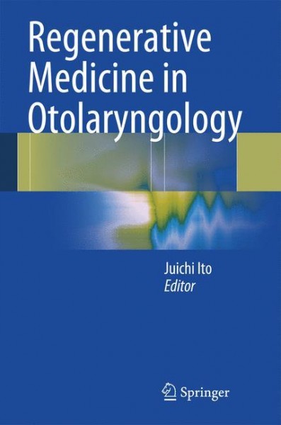 Regenerative Medicine in Otolaryngology