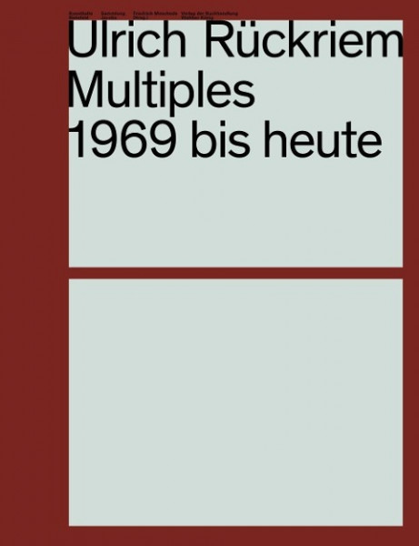 Ulrich Rückriem. Multiples 1969 bis heute. Werkverzeichnis / Catalogue Raisonné