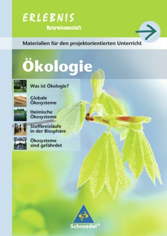 Erlebnis Naturwissenschaft - Ausgabe 2004 für Realschulen in Baden-Württemberg: Projektheft Ökologie Erlebnis Naturwissenschaft - Ausgabe 2004 für Realschulen in Baden-Württemberg: Projektheft Ökologie