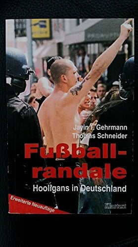 Fussballrandale: Hooligans in Deutschland Fussballrandale: Hooligans in Deutschland