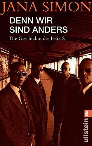 Denn wir sind anders: Die Geschichte des Felix S. (0)