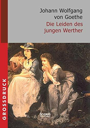 Die Leiden des jungen Werther. Großdruck