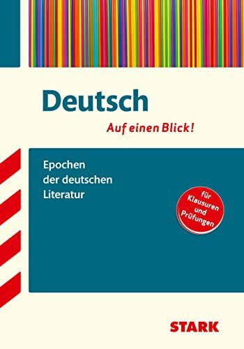 STARK Deutsch - Auf einen Blick! Gymnasium - Epochen der deutschen Literatur: Deutsch - auf einen Blick! für Klausuren und Prüfungen (Wissen-KOMPAKT / Auf einen Blick!)