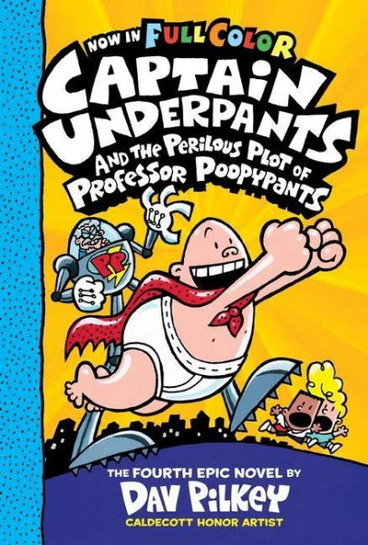 Captain Underpants and the Perilous Plot of Professor Poopypants: Color Edition (Captain Underpants #4) (Color Edition): Volume 4