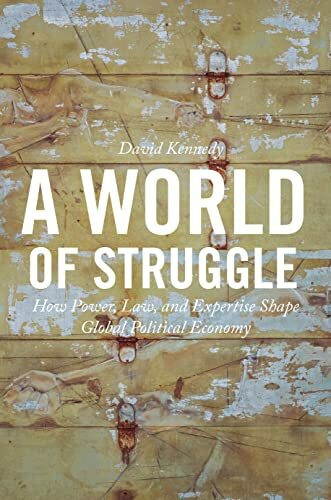 Princeton University Press A World Of Struggle, How Power, Law, And Expertise Shape Global Political Economy