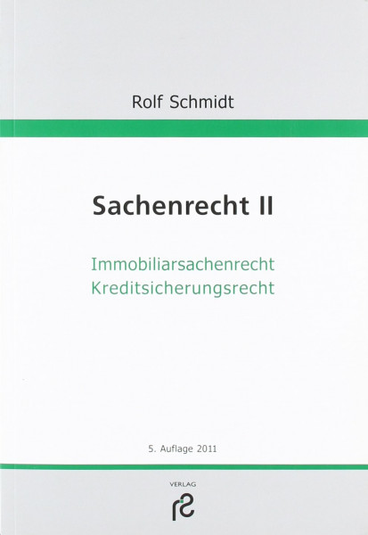 Sachenrecht II: Immobiliarsachenrecht; Kreditsicherungsrecht