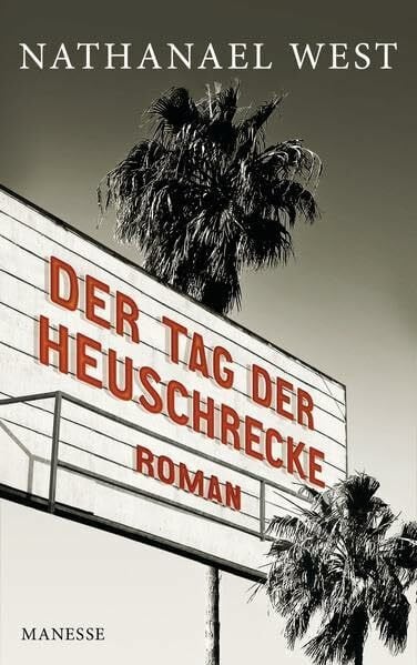 Der Tag der Heuschrecke: Roman