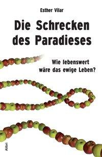 Die Schrecken des Paradieses