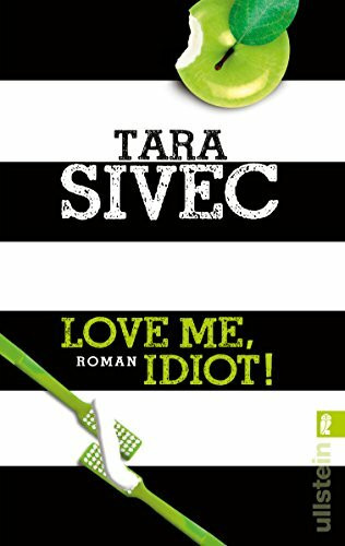 Love Me, Idiot!: Roman (Chocolate Lovers)