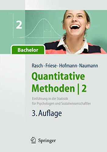 Quantitative Methoden 2. Einführung in die Statistik für Psychologen und Sozialwissenschaftler: Einführung in die Statistik für Psychologen und ... auf der Begleitwebsite (Springer-Lehrbuch)