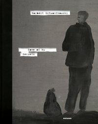 Norbert Schwontkowski. Some of My Secrets