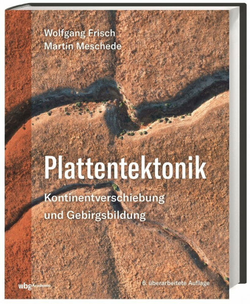 Plattentektonik: Kontinentverschiebung und Gebirgsbildung