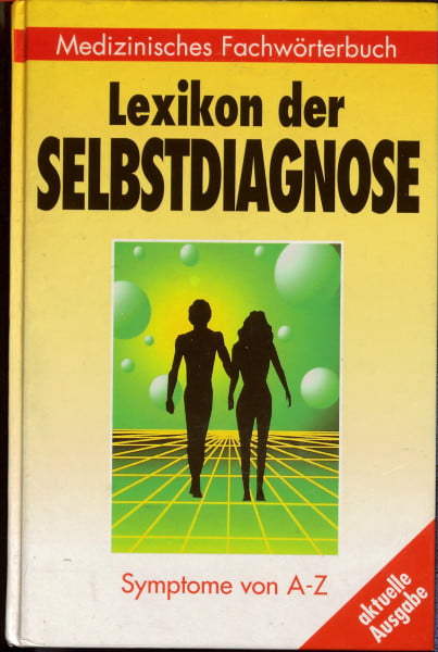 Lexikon der Selbstdiagnose: Symptome von A-Z