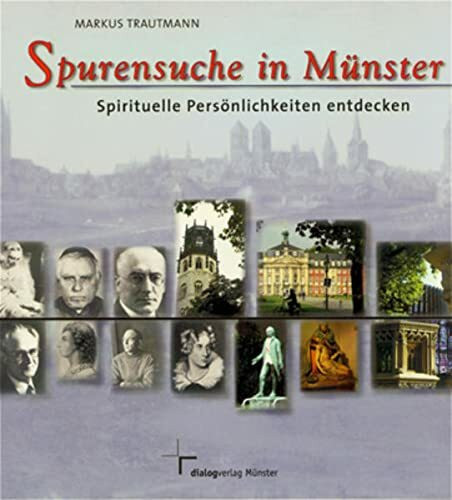 Spurensuche in Münster: Spirituelle Persönlichkeiten entdecken - plus Stadtrundgang