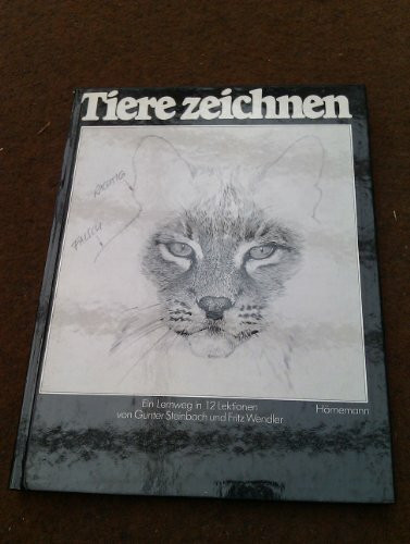 Tiere zeichnen. Sonderausgabe. Ein Lernweg in 12 Lektionen