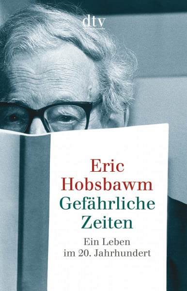 Gefährliche Zeiten: Ein Leben im 20. Jahrhundert